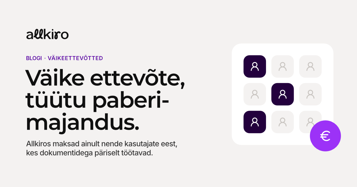 Väike ettevõte ei pea leppima tüütu paberimajandusega